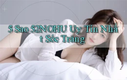 5 sao 52nohu uy tín nhất Sóc Trăng