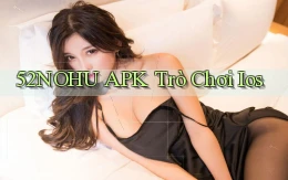 52nohu APK trò chơi ios