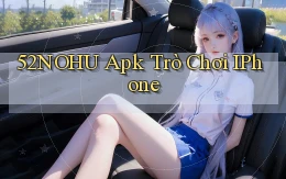52nohu apk trò chơi iPhone