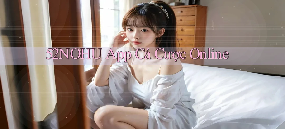 52nohu   Chơi 24h   Cổng Cập Nhật