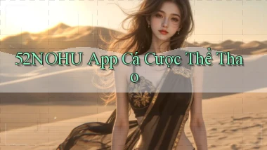 52nohu app cá cược thể thao