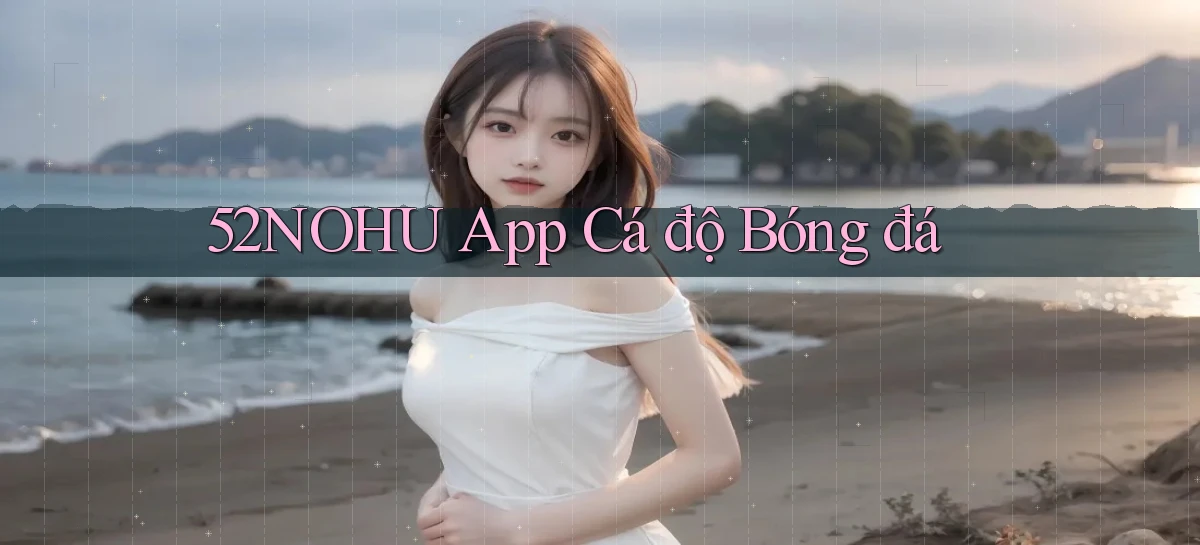 52nohu   Chơi 24h   Cổng Cập Nhật