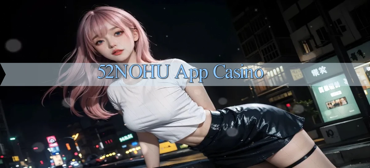 52nohu   Chơi 24h   Cổng Cập Nhật