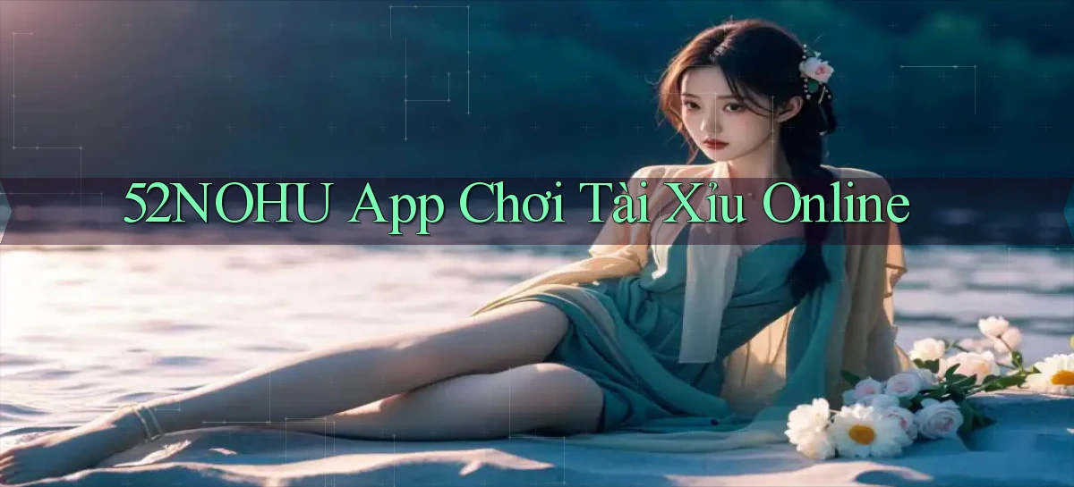 52nohu   Chơi 24h   Cổng Cập Nhật