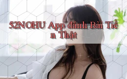 52nohu app đánh bài tiền thật