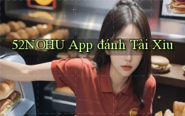 52nohu app đánh tài xỉu