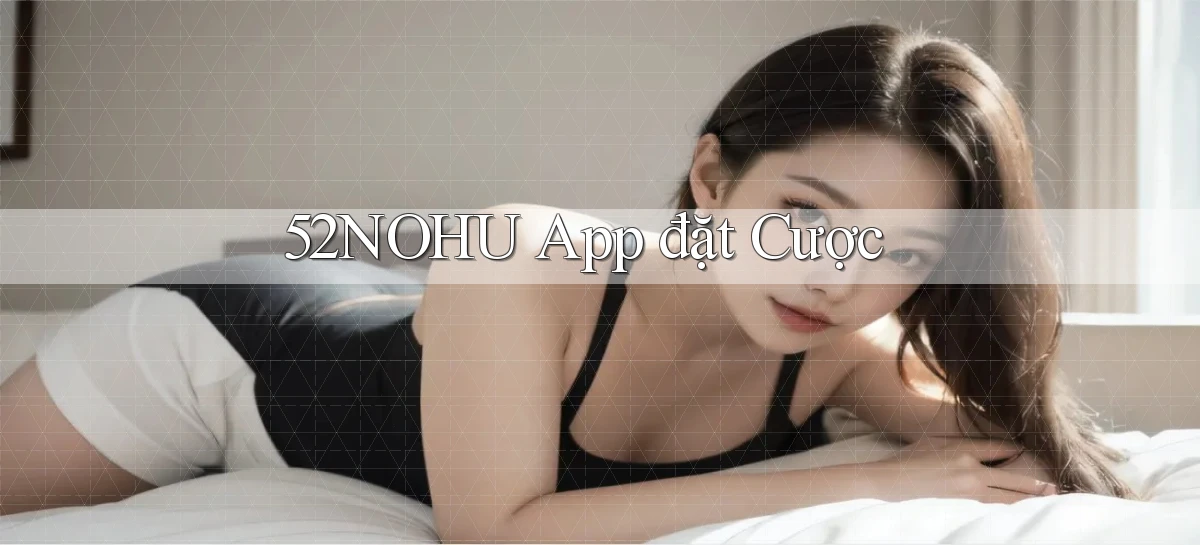 52nohu   Chơi 24h   Cổng Cập Nhật