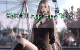 52nohu app game tài xỉu