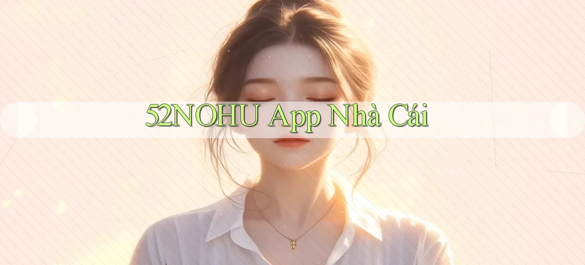 52nohu   Chơi 24h   Cổng Cập Nhật