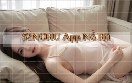 52nohu app nổ hũ