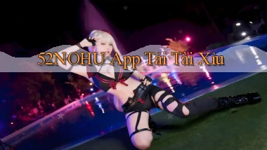 52nohu app tải tài xỉu