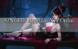 52nohu app tài xỉu online