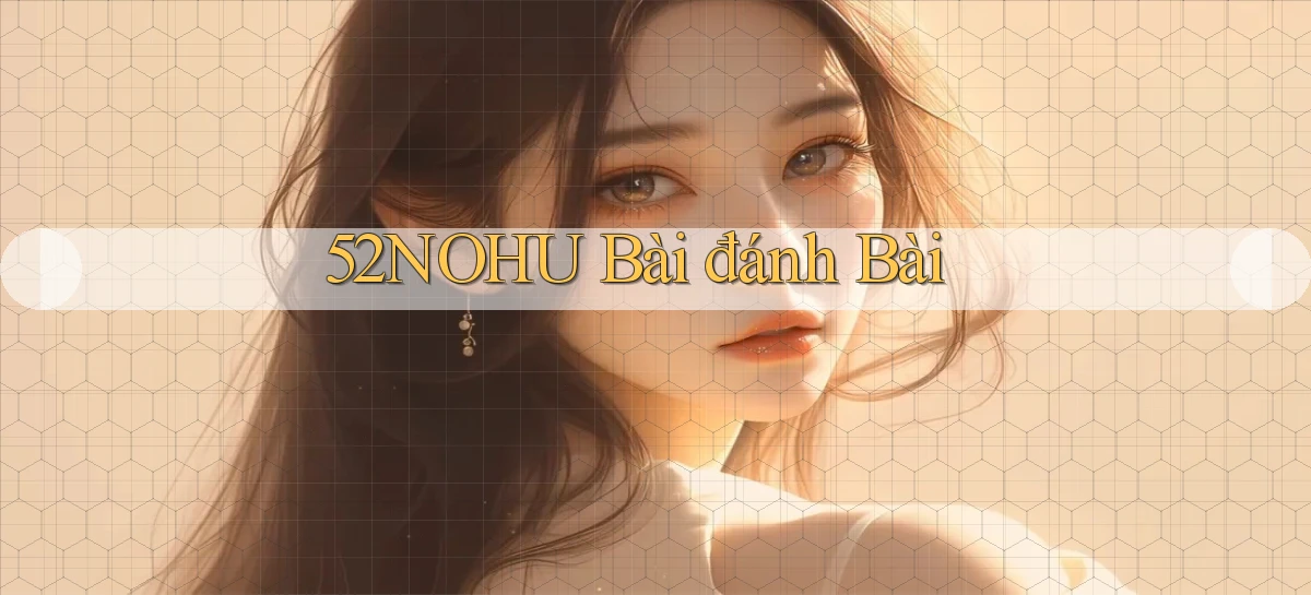 52nohu bài đánh bài