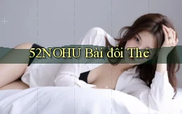 52nohu bài đổi thẻ