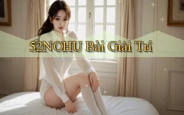 52nohu bài giải trí