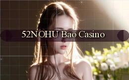 52nohu bao casino