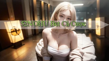 52nohu bet cá cược