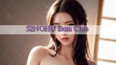 52nohu bom club