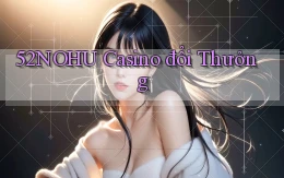 52nohu casino đổi thưởng