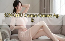 52nohu casino games apk