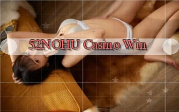 52nohu casino win