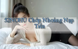 52nohu chớp nhoáng nạp tiền