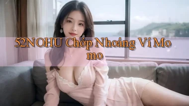 52nohu chớp nhoáng ví momo