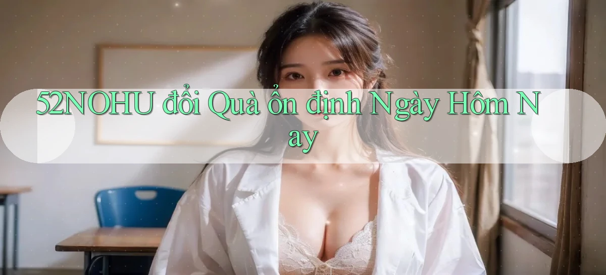 52nohu   Chơi 24h   Cổng Cập Nhật