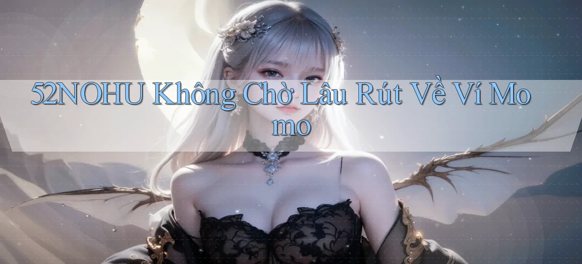 52nohu   Chơi 24h   Cổng Cập Nhật