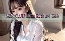 52nohu liên kết 24 giờ