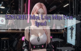 52nohu mọi lúc mọi nơi ipad
