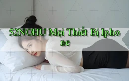 52nohu mọi thiết bị iphone