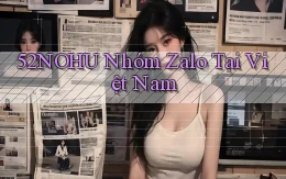 52nohu nhóm zalo tại việt nam