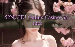 52nohu Online Casino Games