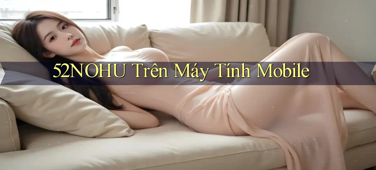 52nohu   Chơi 24h   Cổng Cập Nhật