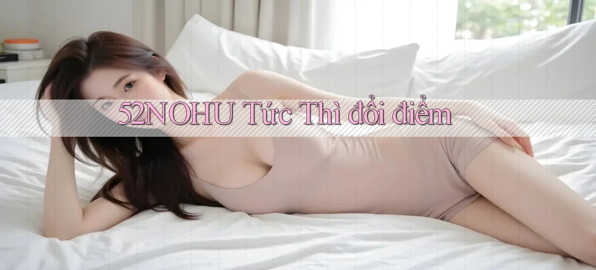 52nohu   Chơi 24h   Cổng Cập Nhật