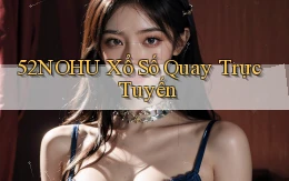 52nohu Xổ số quay trực tuyến