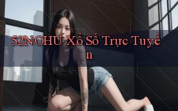52nohu Xổ số trực tuyến