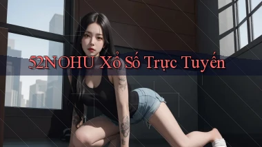 52nohu Xổ số trực tuyến
