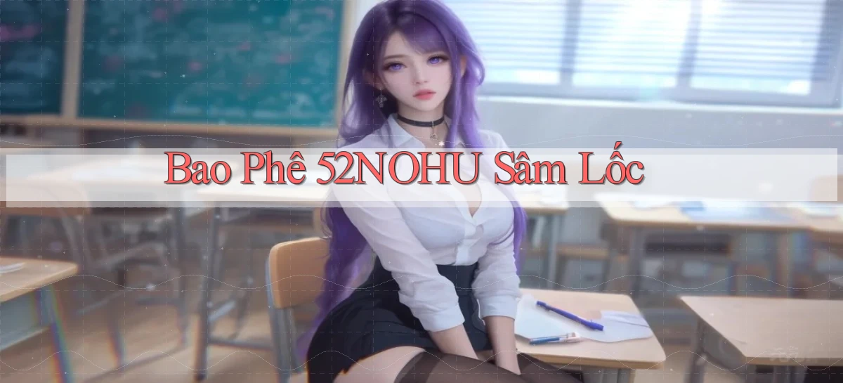 52nohu   Chơi 24h   Cổng Cập Nhật