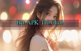 bet APK trò chơi