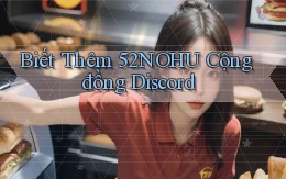 biết thêm 52nohu cộng đồng discord