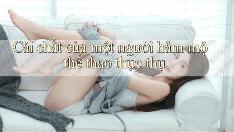 Cái chất của một người hâm mộ thể thao thực thụ Cái chất của một người hâm mộ thể thao thực thụ