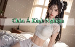 Châu Á Kinh nghiệm