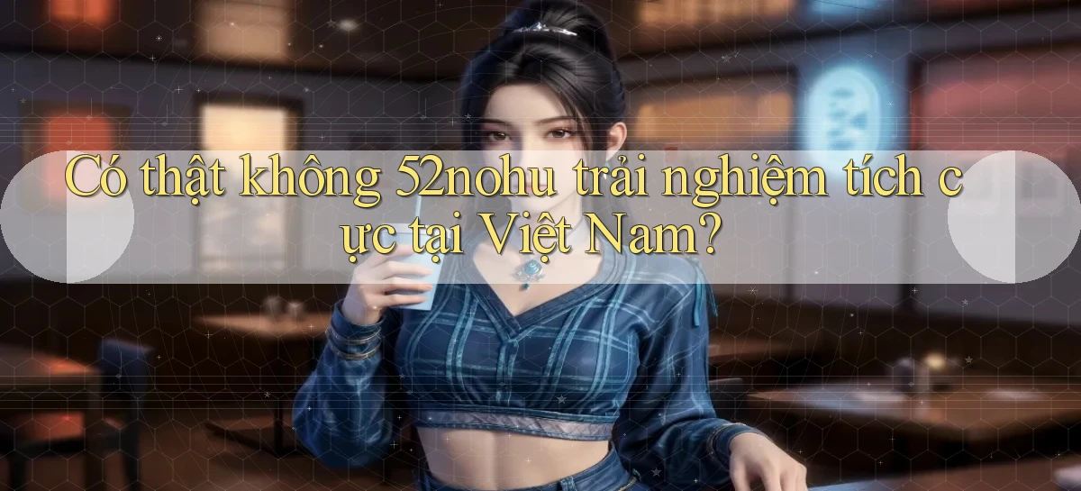 52nohu   Chơi 24h   Cổng Cập Nhật