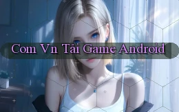 com vn Tải game Android
