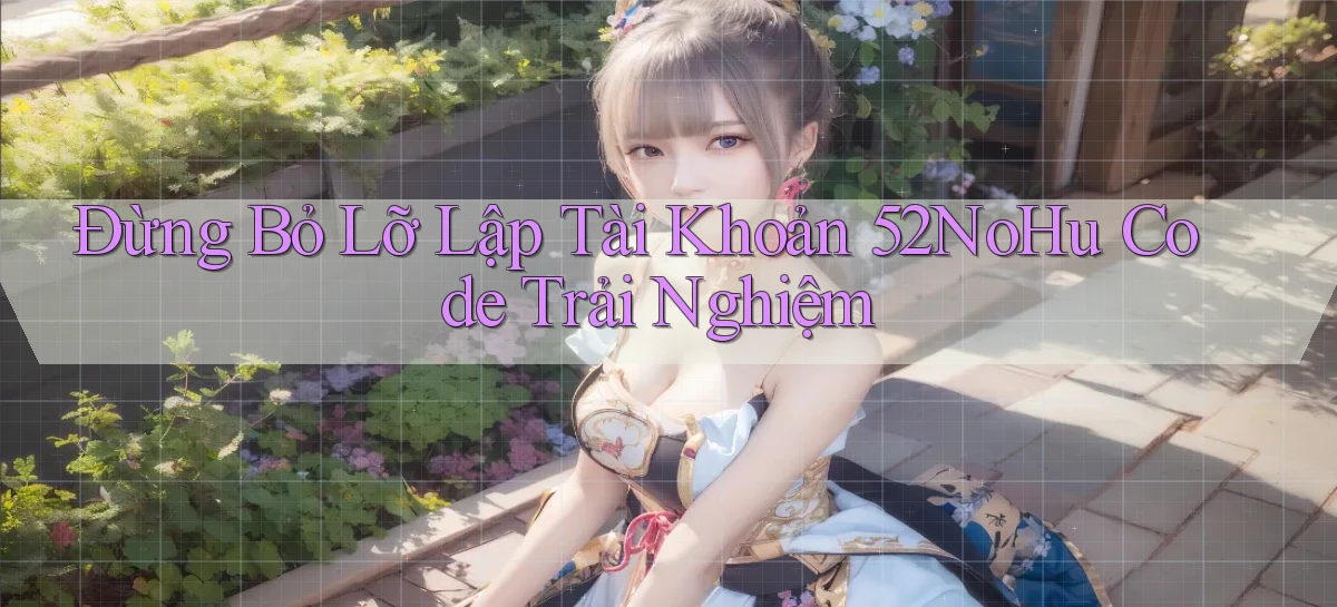 52nohu   Chơi 24h   Cổng Cập Nhật
