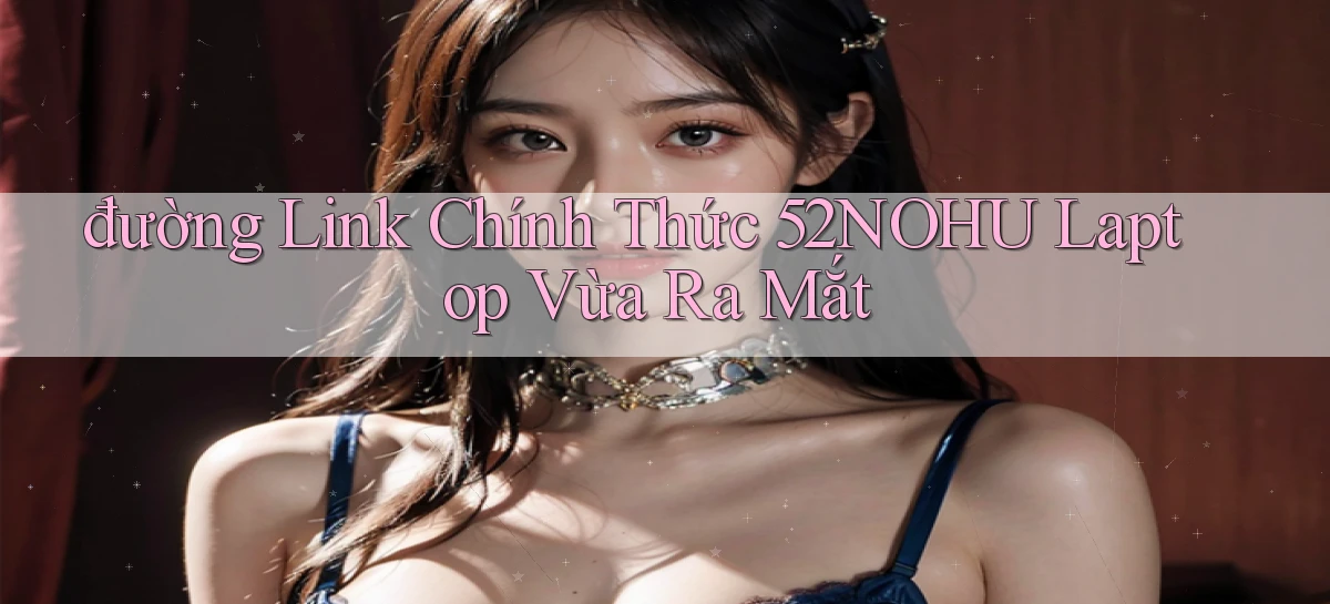 52nohu   Chơi 24h   Cổng Cập Nhật