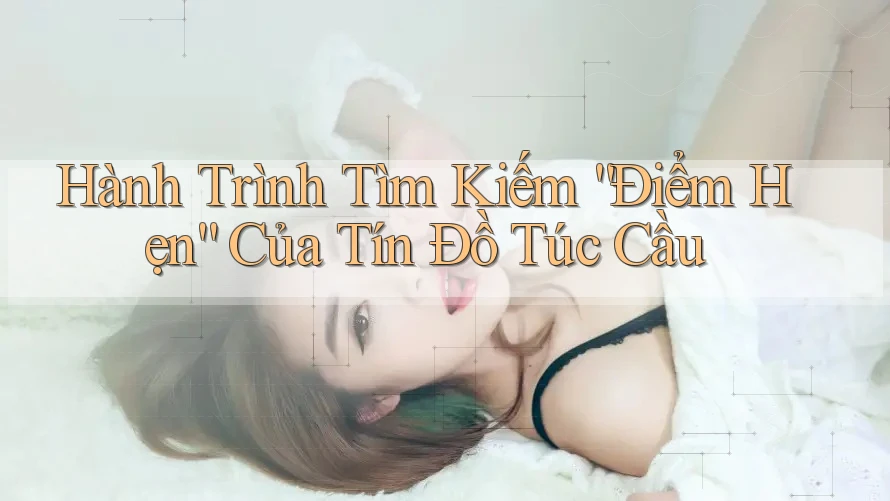 Hành Trình Tìm Kiếm “Điểm Hẹn” Của Tín Đồ Túc Cầu