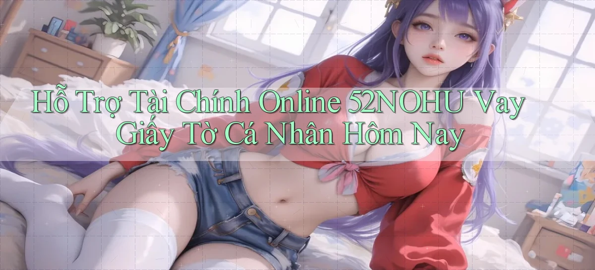 52nohu   Chơi 24h   Cổng Cập Nhật